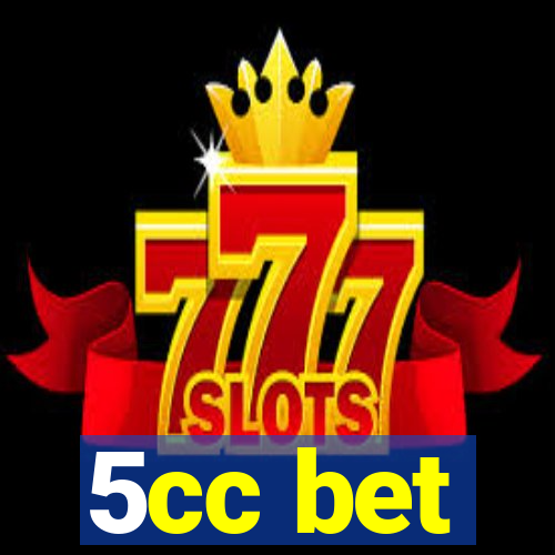 5cc bet